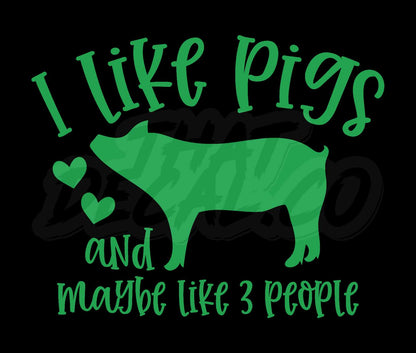 I Like Pigs