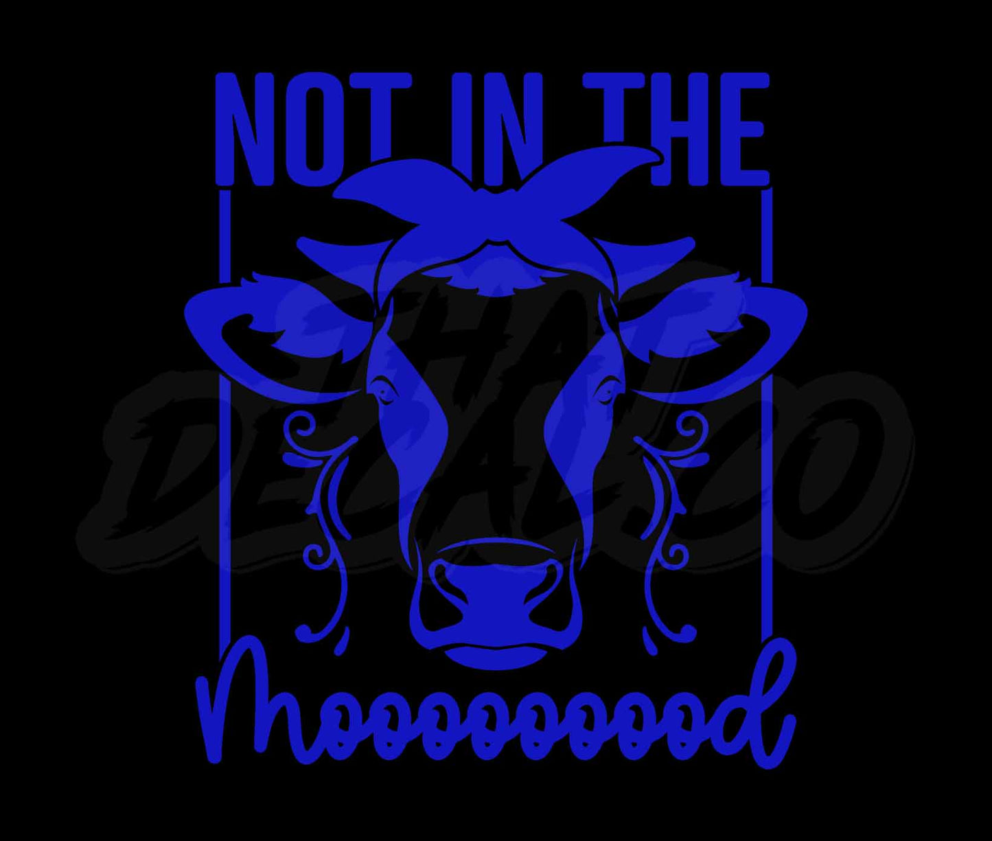 Not In The Mooooood