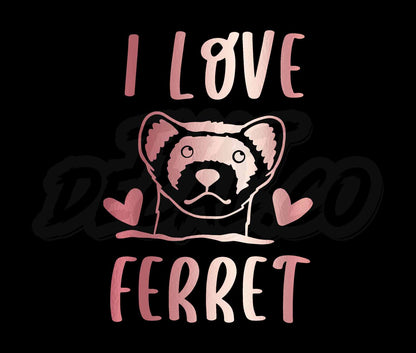 I Love Ferret