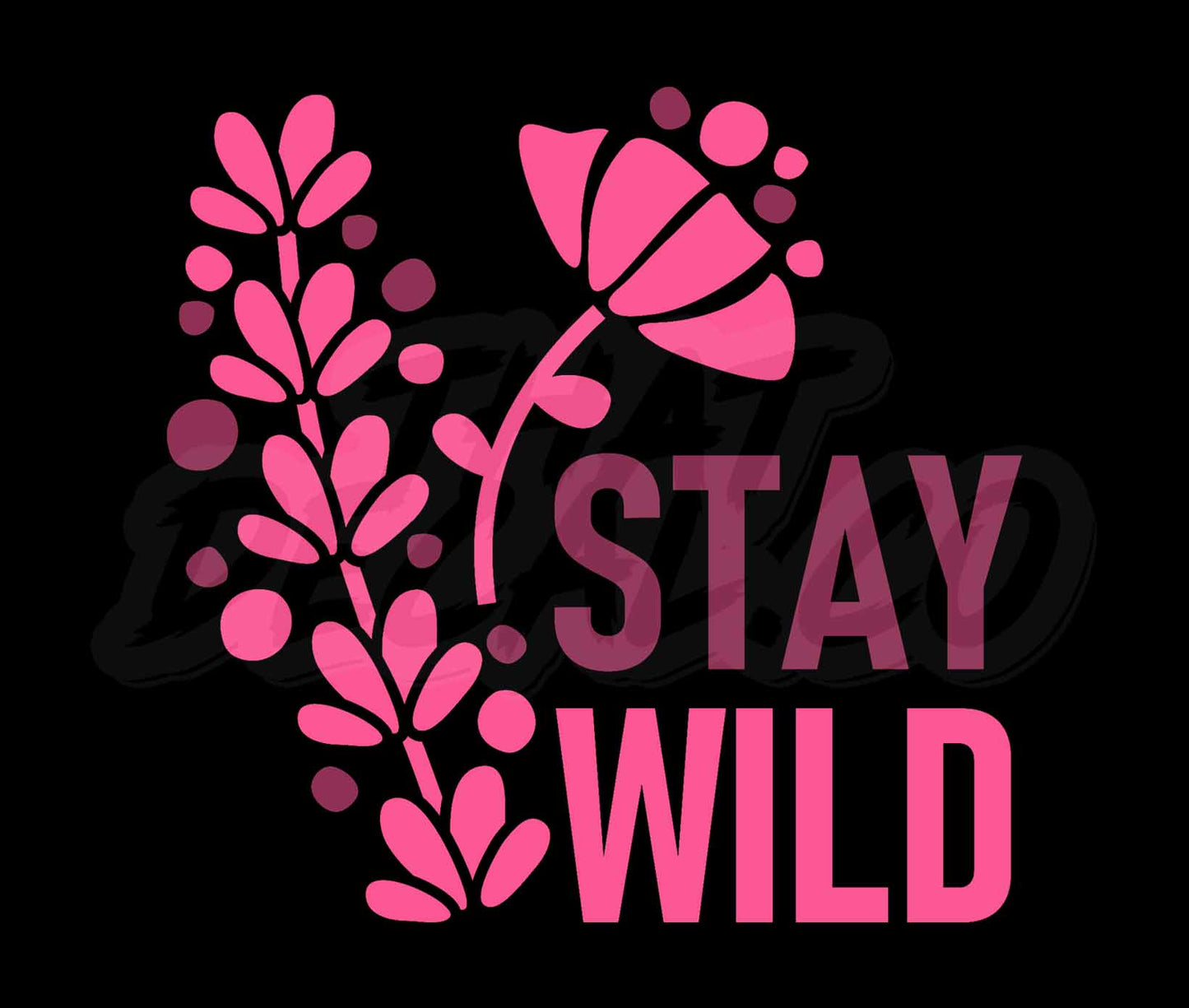 Wildflower Stay wild