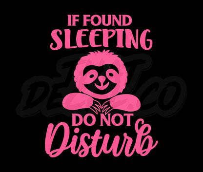 If Found Sleeping Do Not Disturb