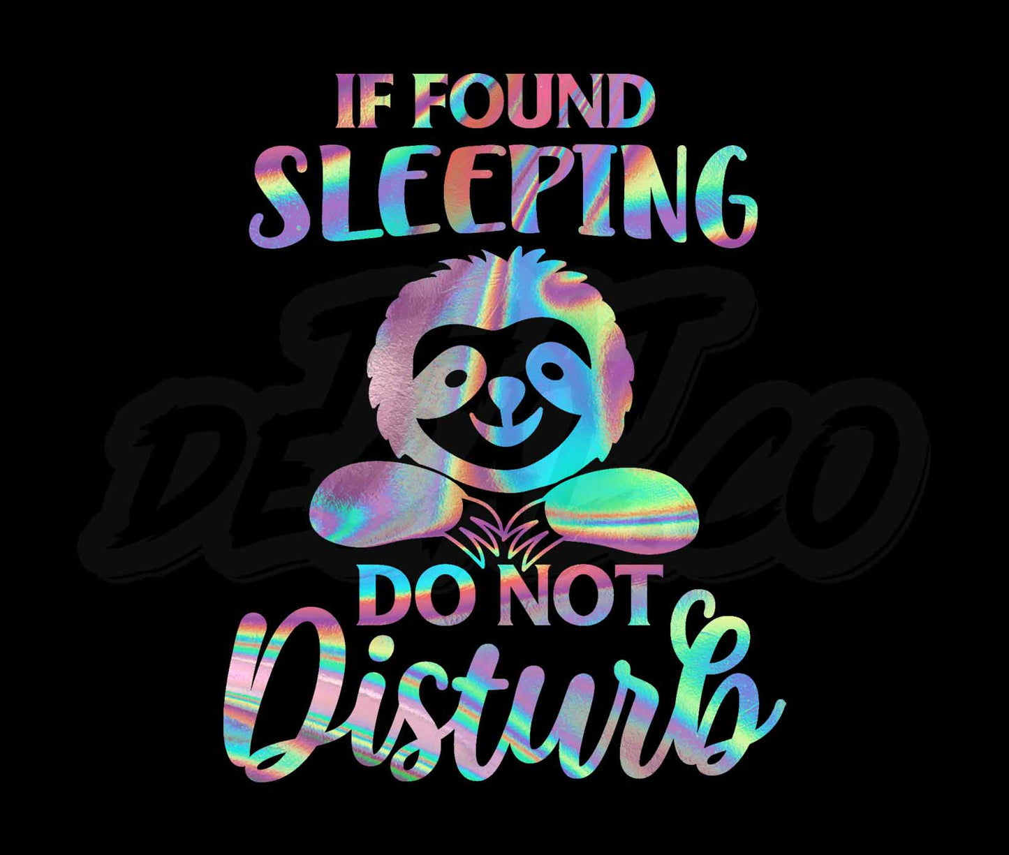 If Found Sleeping Do Not Disturb