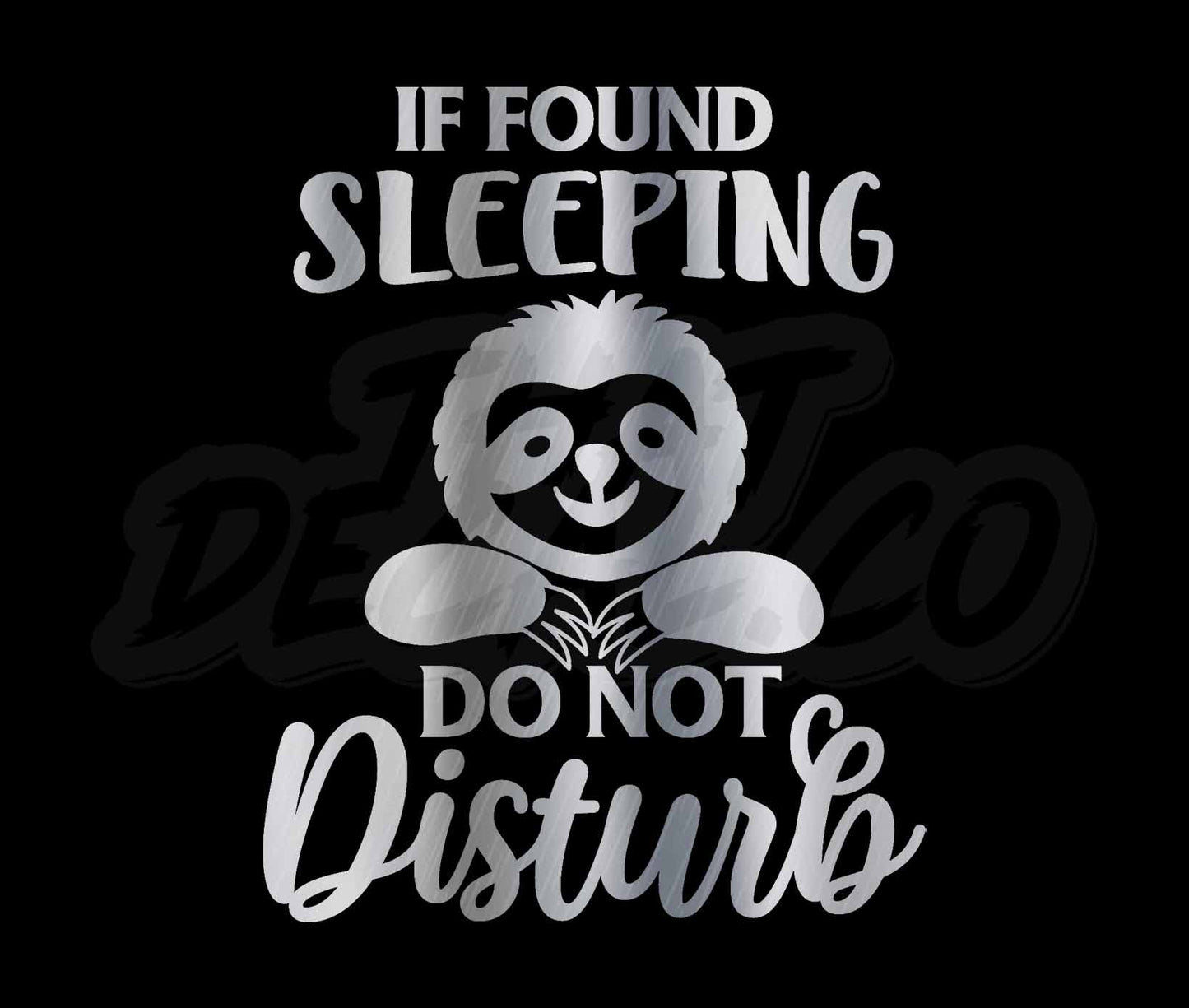 If Found Sleeping Do Not Disturb