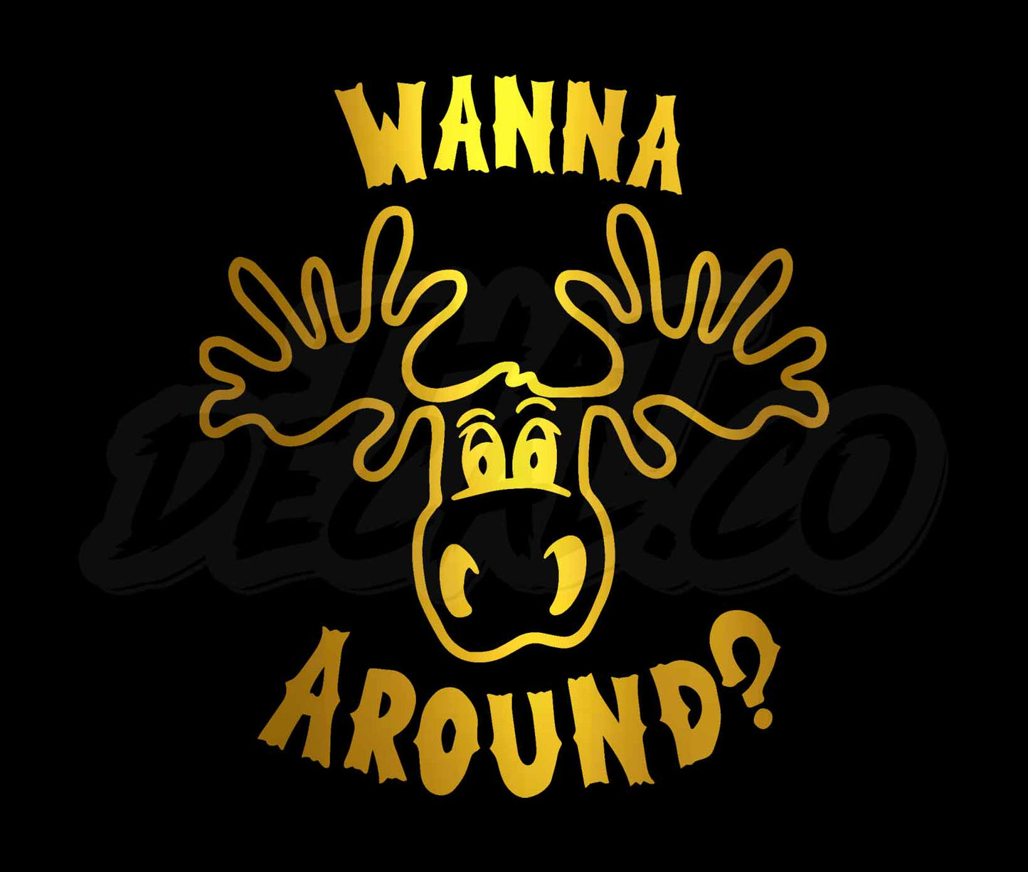 Wanna moose around