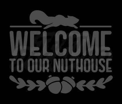 Welcome To Our Nuthouse