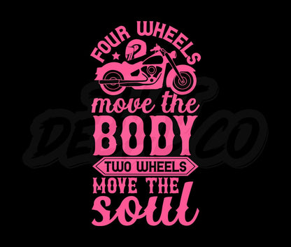 Four Wheels Move The Body