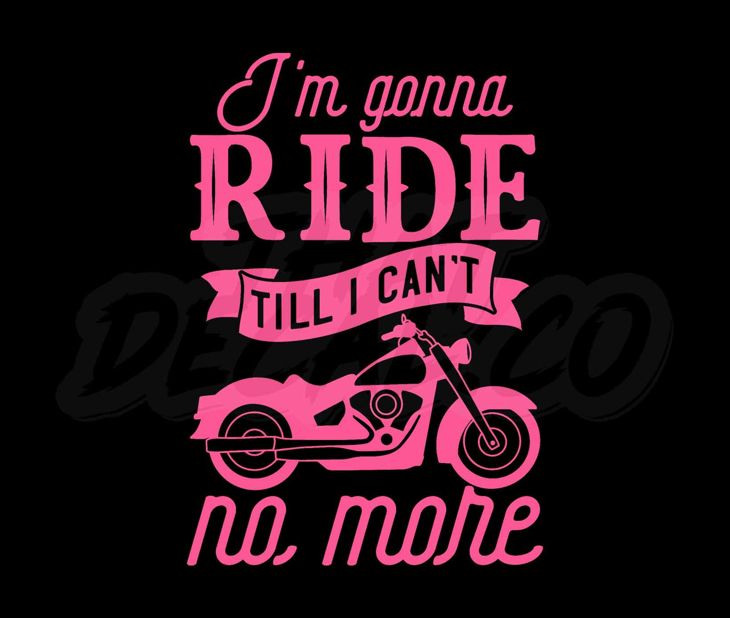 Im Gonna Ride Till I Cant No More