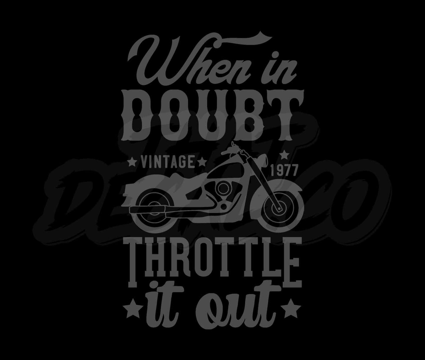 When In Doubt Throttle It Out