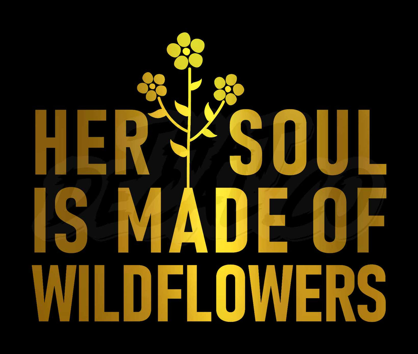 Her soul is made of wildflower