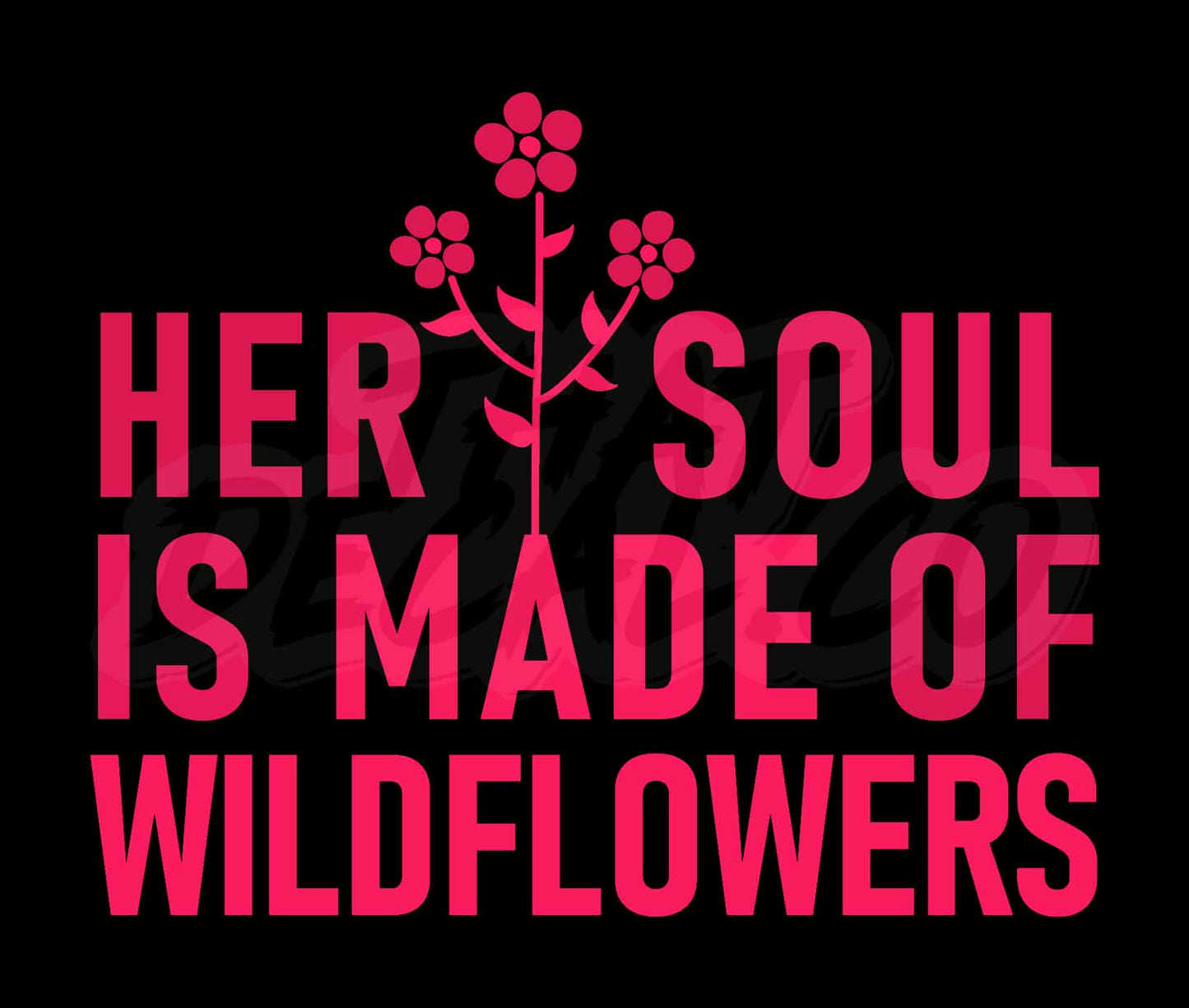 Her soul is made of wildflower