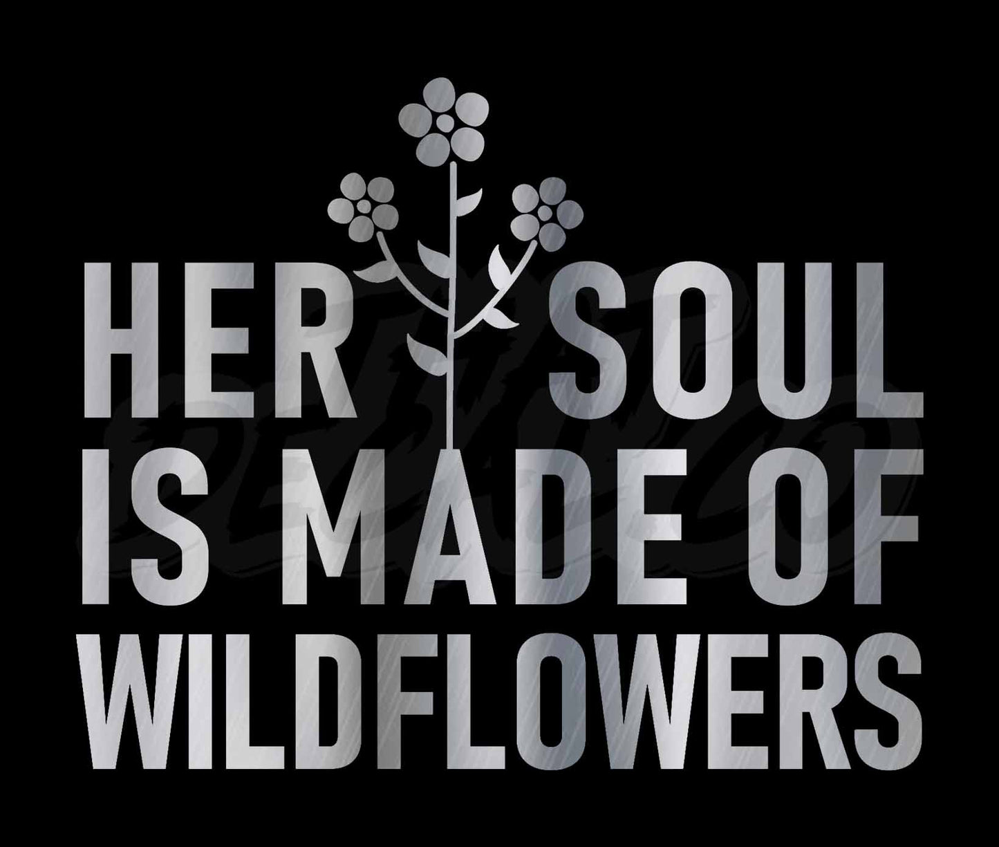 Her soul is made of wildflower