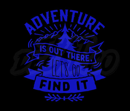 Adventure is out there