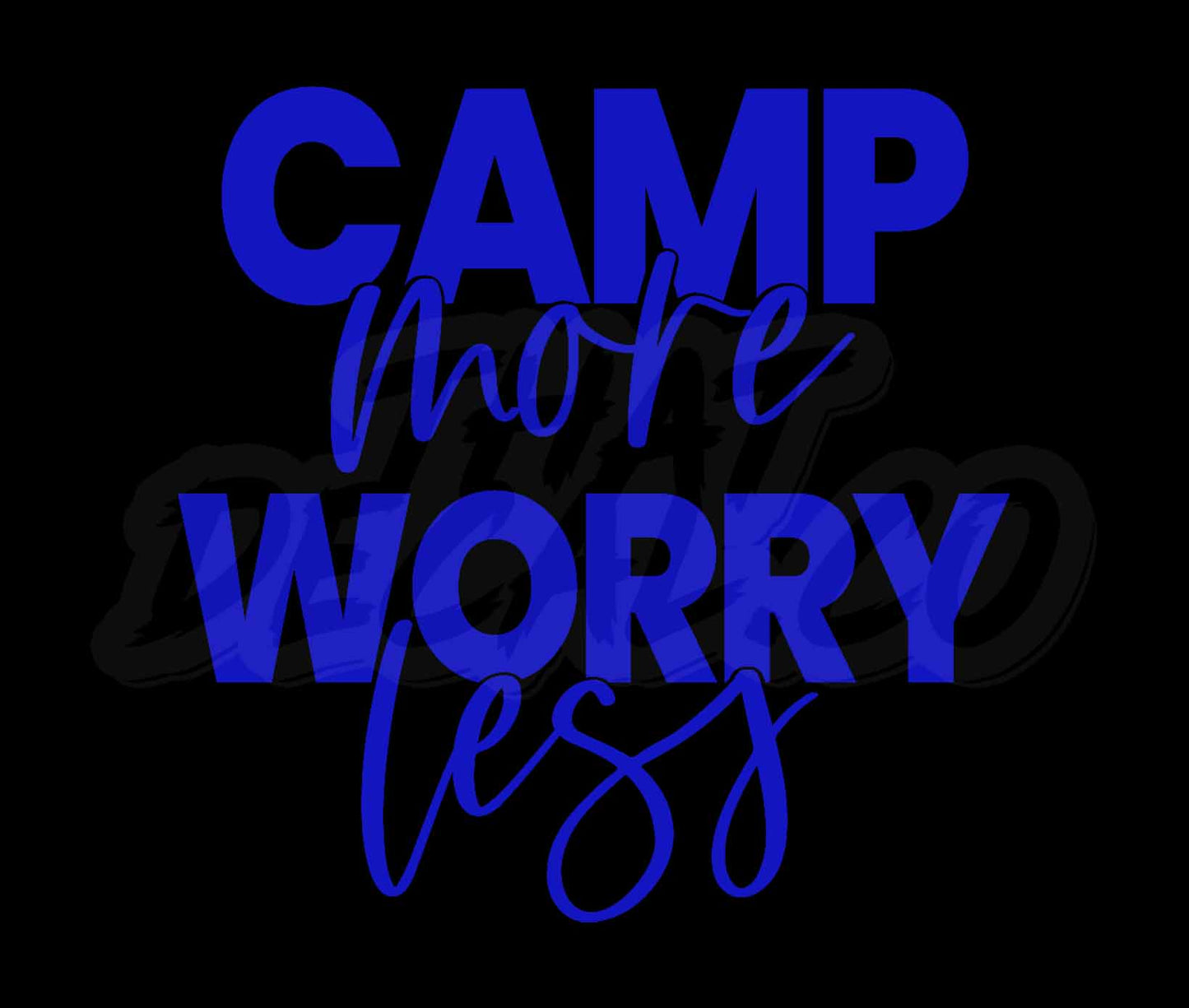 Camp More Worry Less