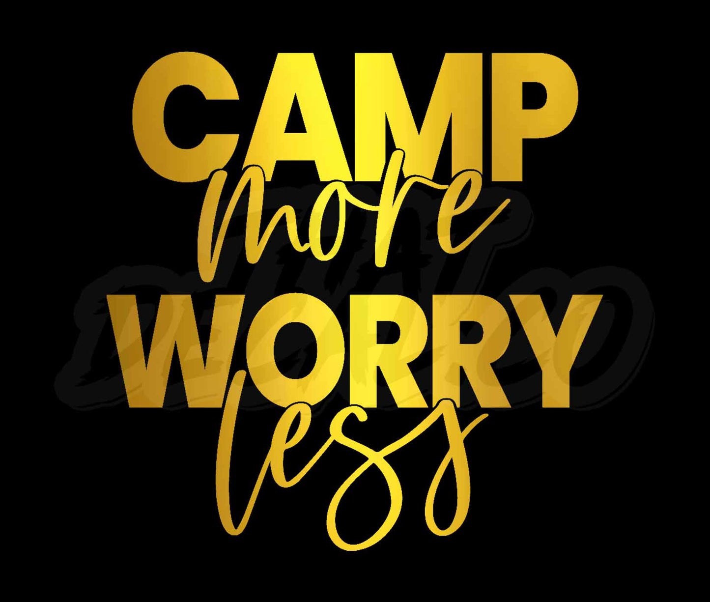 Camp More Worry Less