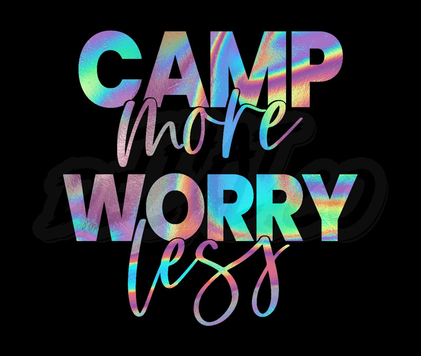 Camp More Worry Less