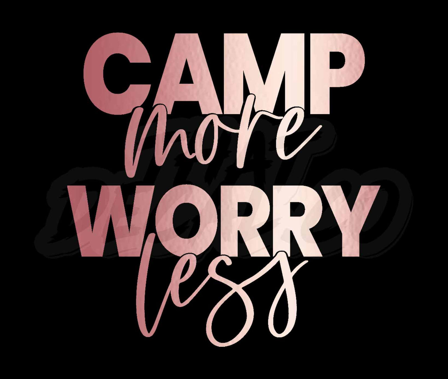 Camp More Worry Less