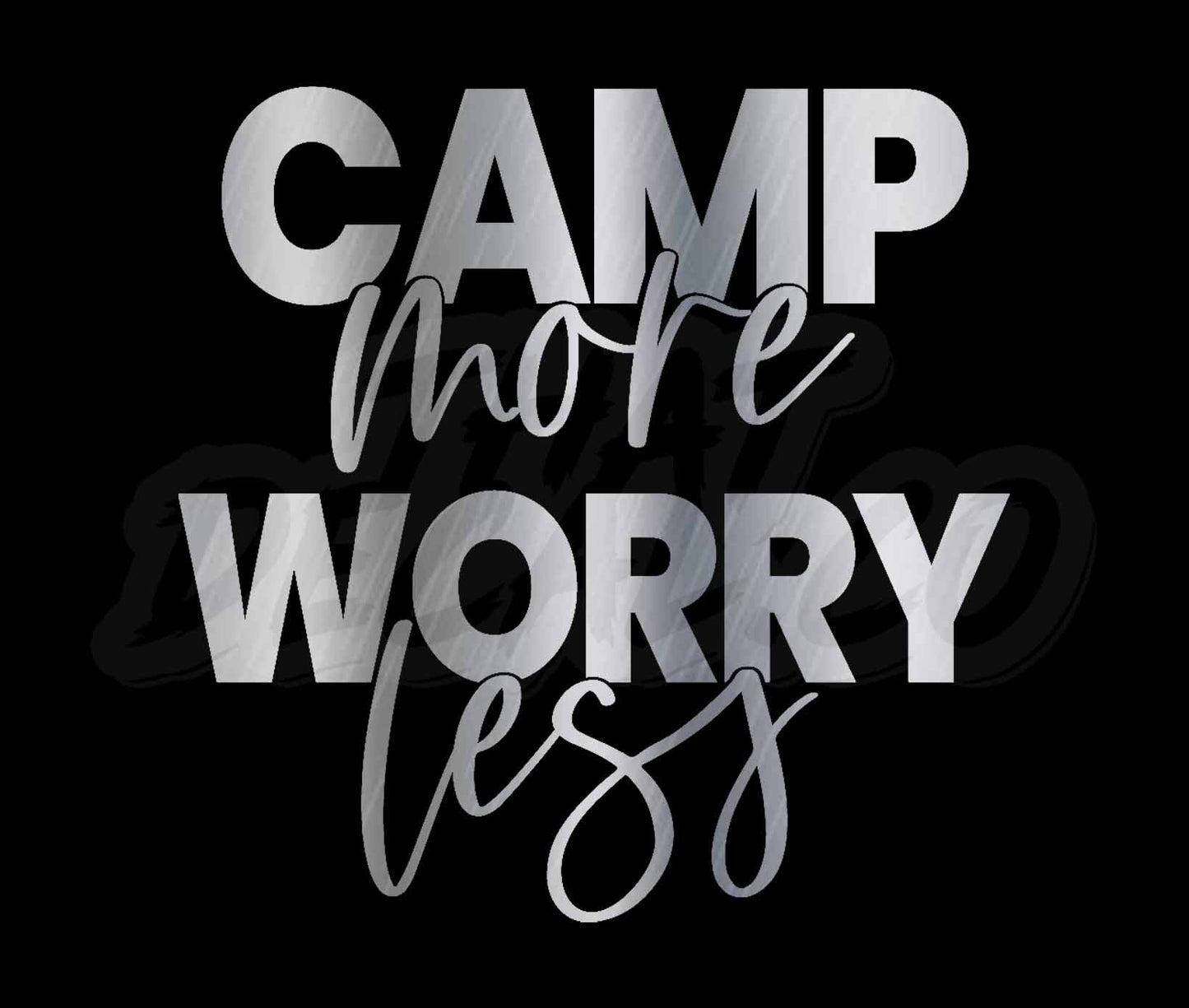 Camp More Worry Less