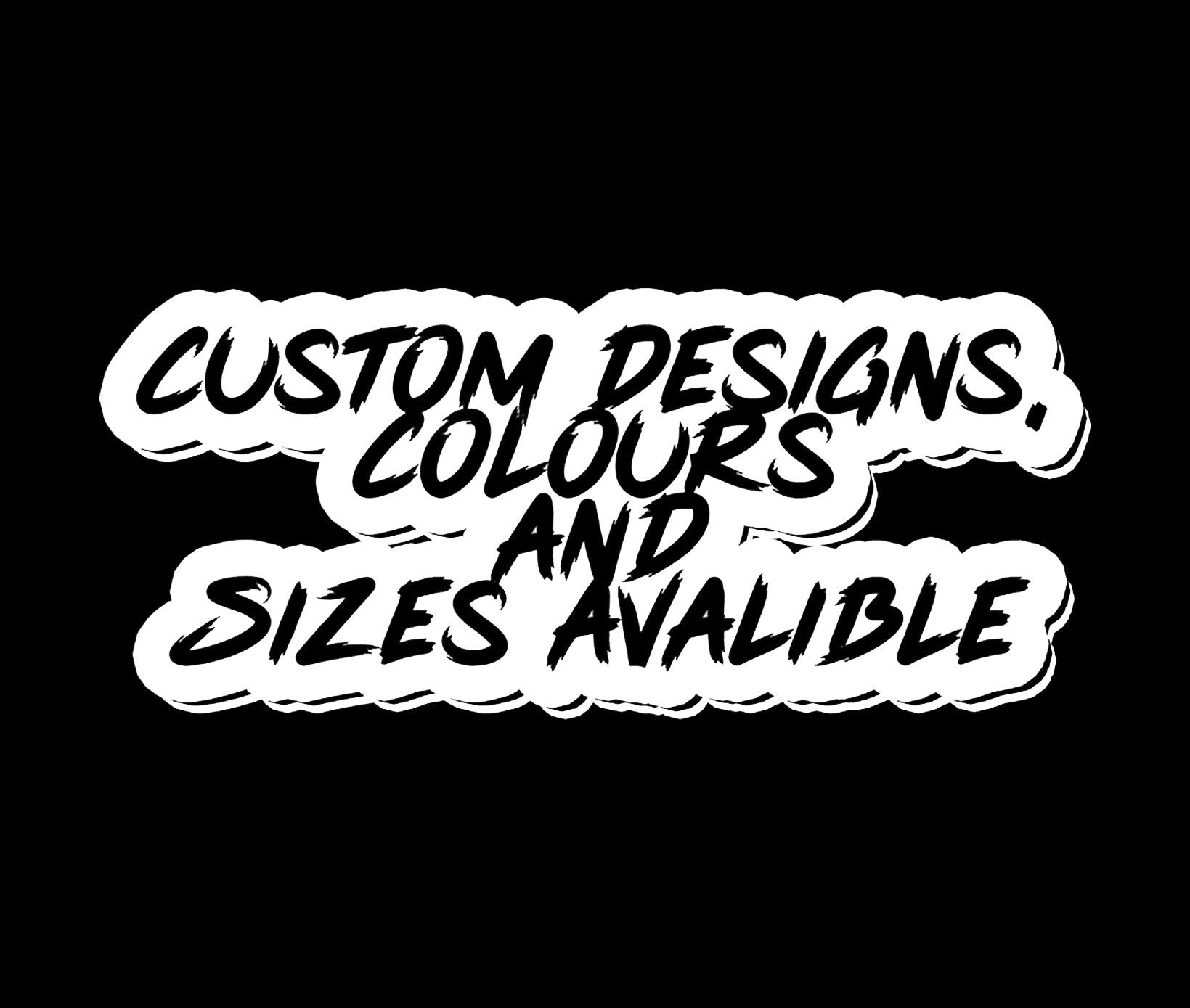 Custom Designs