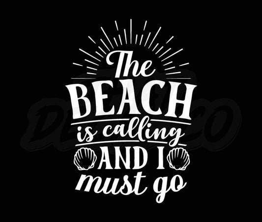 The Beach Is Calling And I Must Go