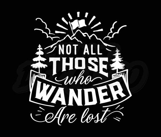 Not all those who wander are lost