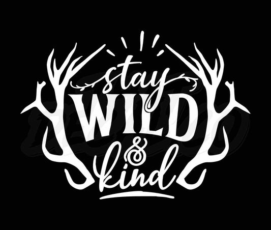 Stay wild and kind