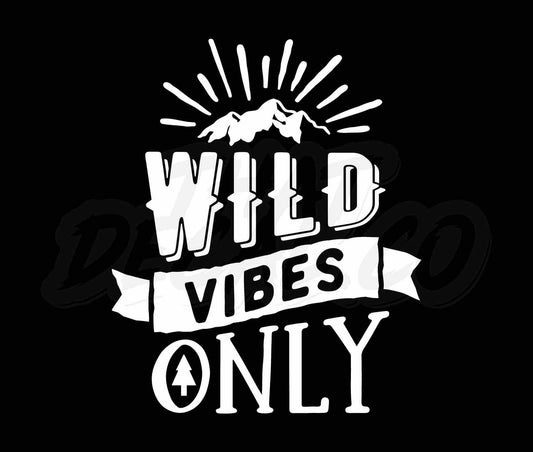 Wild vibes only