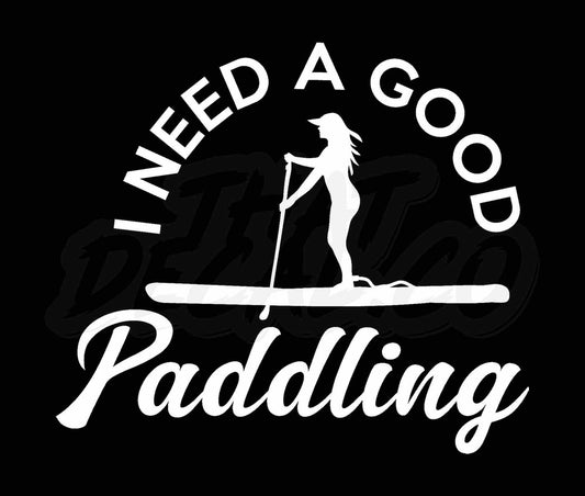 I Need a Good Paddling