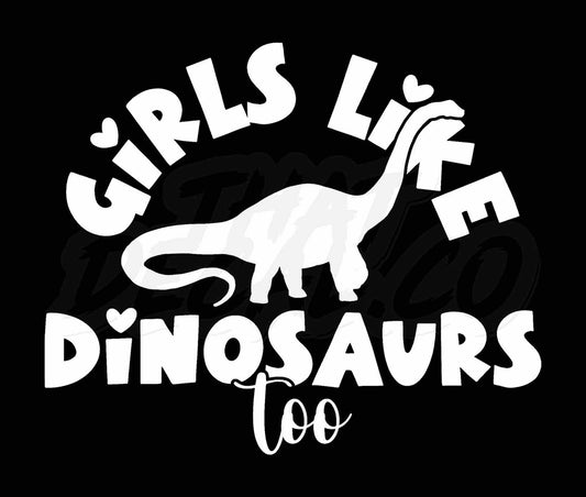 Girls Like Dinosaurs Too