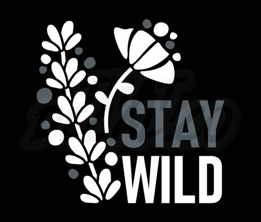 Wildflower Stay wild