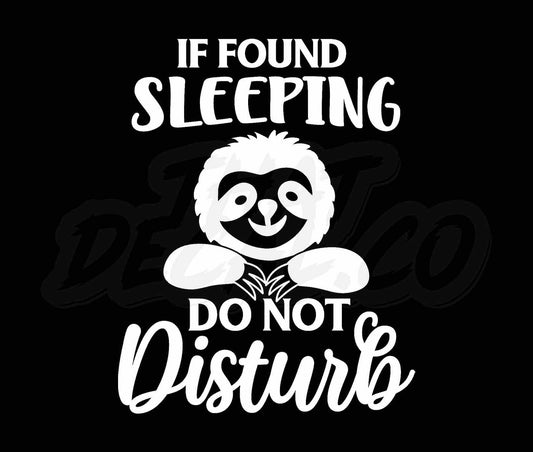 If Found Sleeping Do Not Disturb