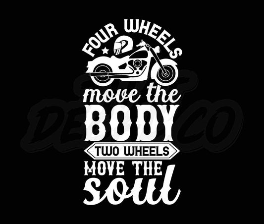 Four Wheels Move The Body